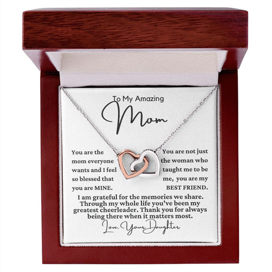 From Daughter to Mom "You are the mom..." Interlocking Hearts