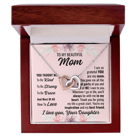 To Mom From Daughter "You taught me..." Interlocking Hearts