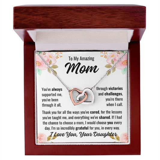 From Daughter To Mom "You've always supported..." Interlocking Hearts