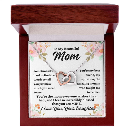 To Mom From Daughter "Sometimes it's hard to..." Interlocking Hearts