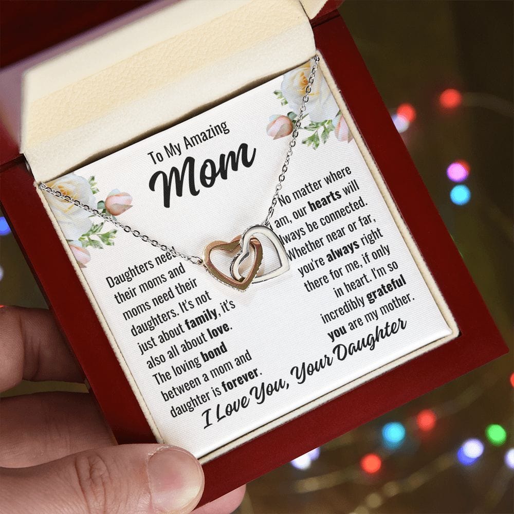 To Mom From Daughter "Daughters need their..." Interlocking Hearts