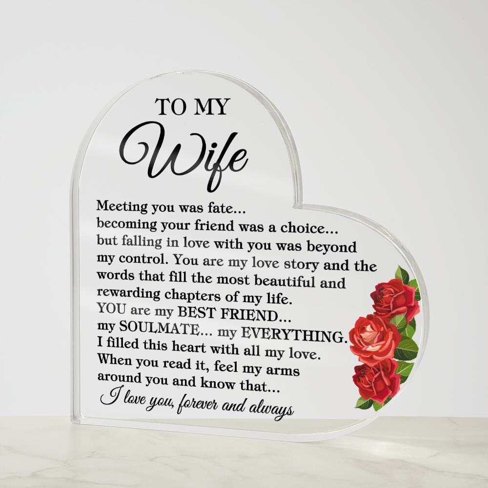 To My Wife "Meeting you was..." Acrylic Heart