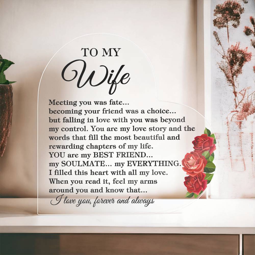 To My Wife "Meeting you was..." Acrylic Heart