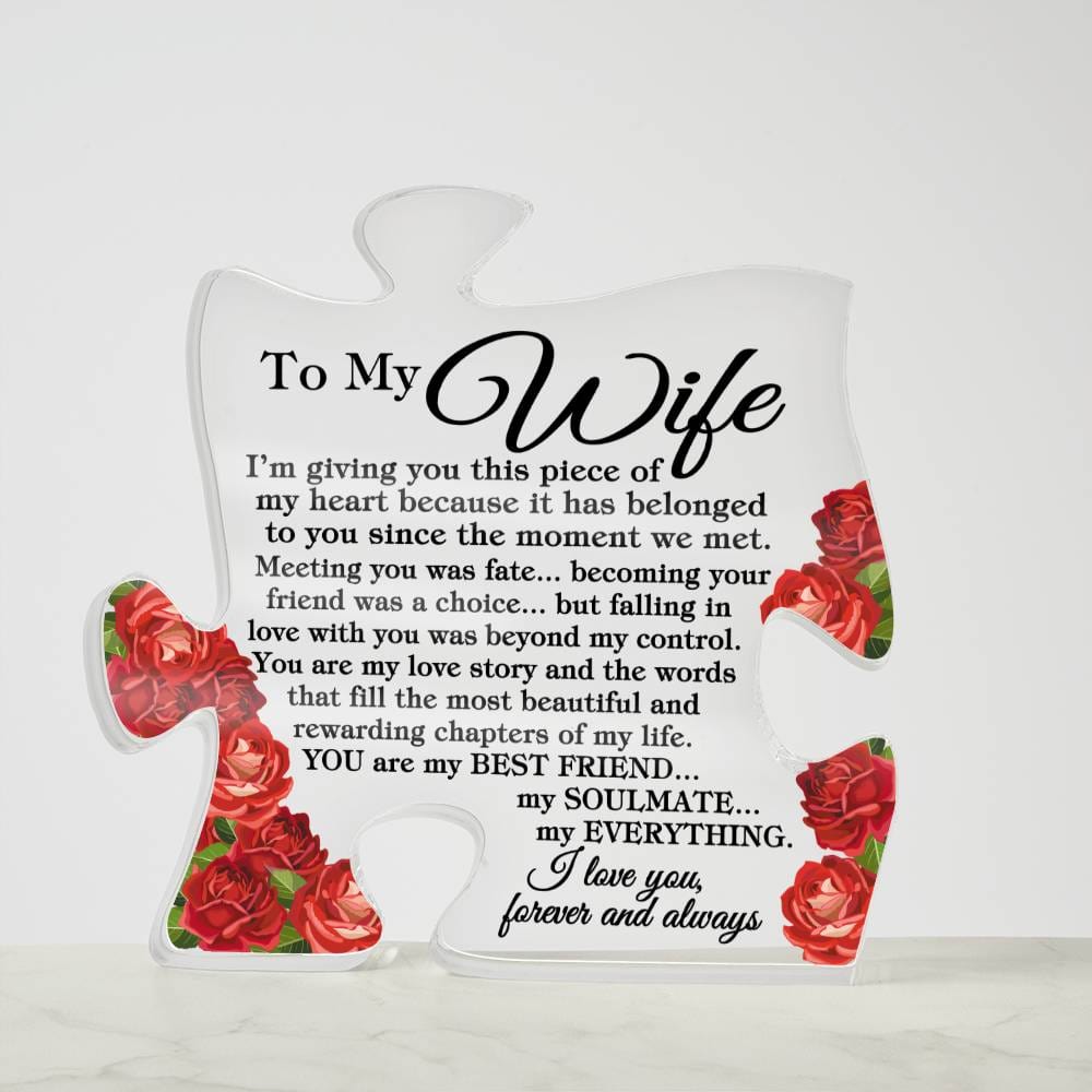 To My Wife "I'm giving you this..." Acrylic Puzzle Piece