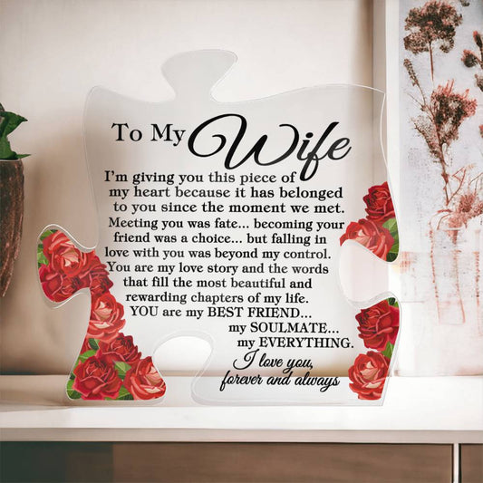 To My Wife "I'm giving you this..." Acrylic Puzzle Piece