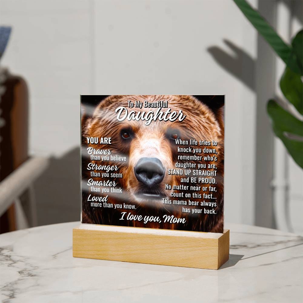 To Daughter From Mom "This mama bear..." Acrylic Plaque With Lighted Base