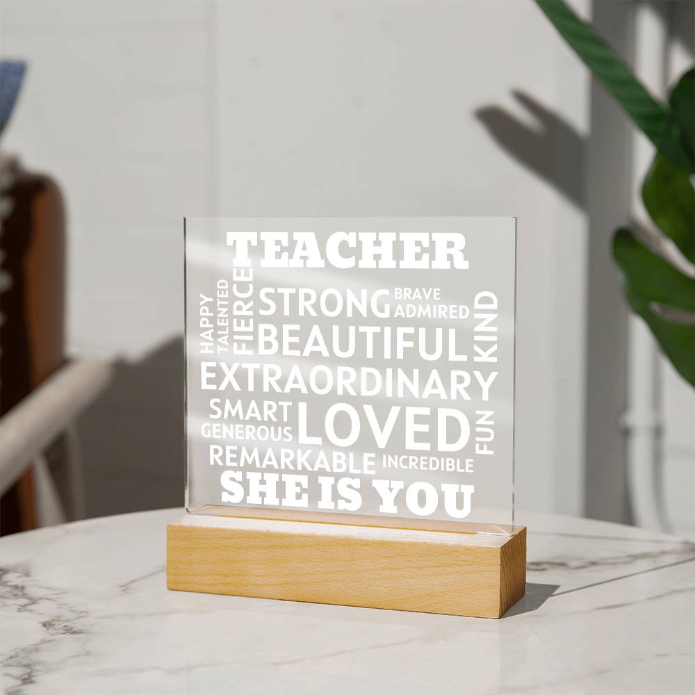 TEACHER "She Is You" Positive Affirmations Acrylic Plaque With Lighted Base
