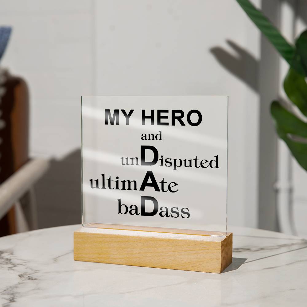 To Dad "My Hero and..." Acrylic Plaque With Lighted Base