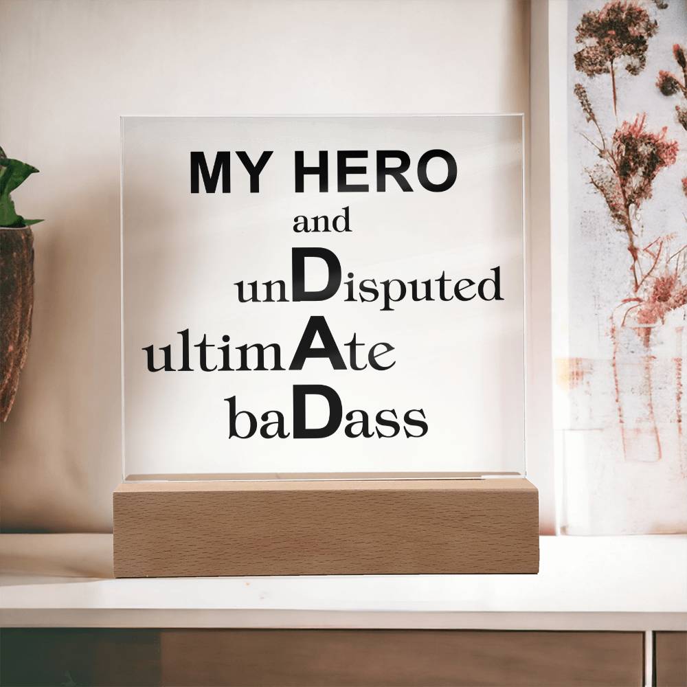 To Dad "My Hero and..." Acrylic Plaque With Lighted Base