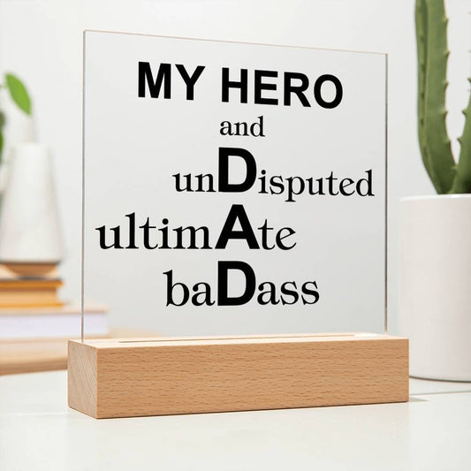 To Dad "My Hero and..." Acrylic Plaque With Lighted Base