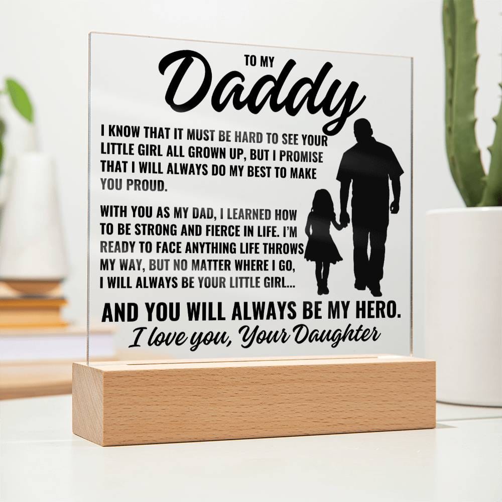To My Daddy From Daughter "I know it must be..." Acrylic Plaque With Lighted Base