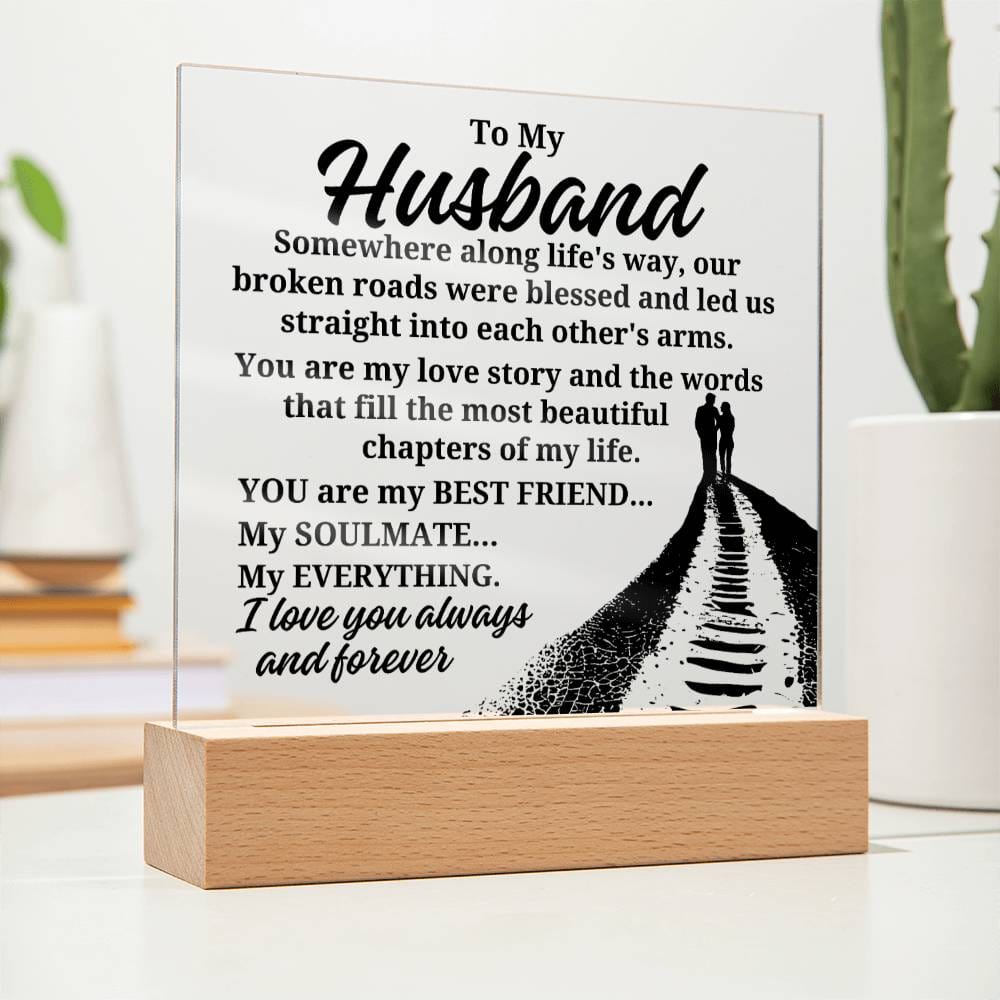 To My Husband "Somewhere along life's way" Acrylic Plaque With Lighted Base