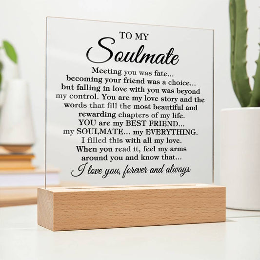 To My Soulmate "Meeting you was..." Acrylic Plaque With Lighted Base