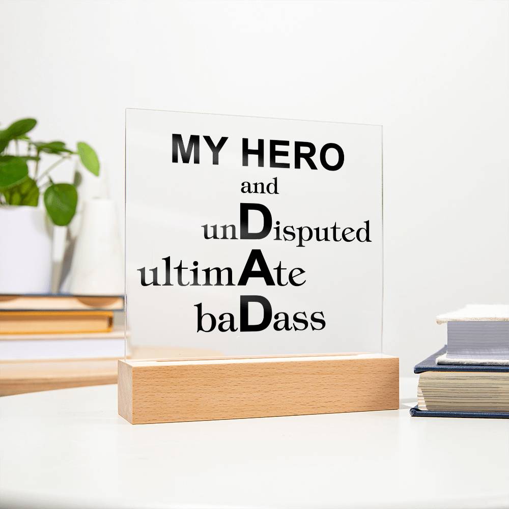 To Dad "My Hero and..." Acrylic Plaque With Lighted Base