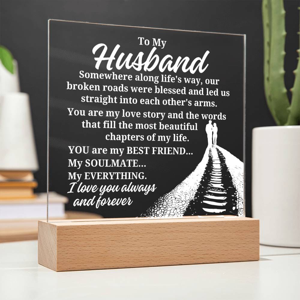 To My Husband "Somewhere along life's way" Acrylic Plaque With Lighted Base