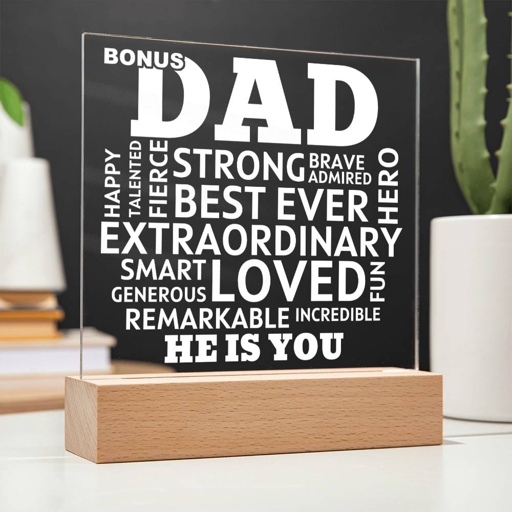 Bonus Dad He Is You Acrylic Plaque With Lighted Base