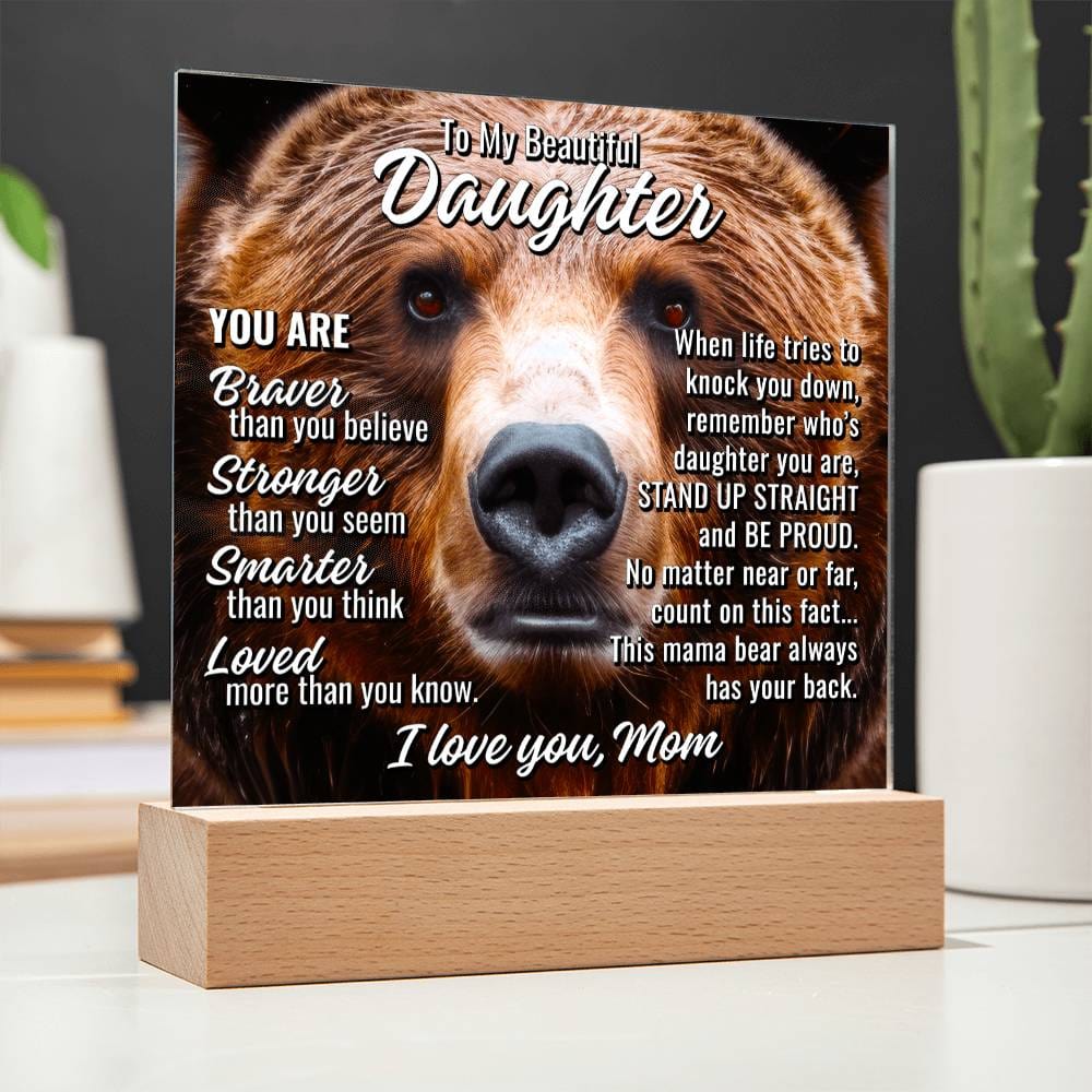 To Daughter From Mom "This mama bear..." Acrylic Plaque With Lighted Base