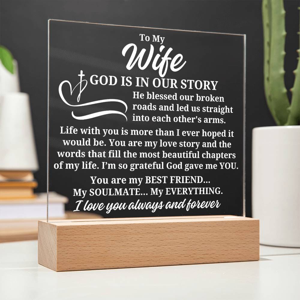 To My Wife "God is in our story" Acrylic Plaque With Lighted Base