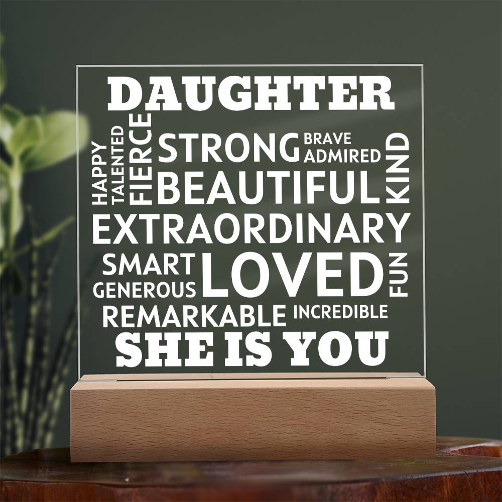 DAUGHTER "She Is You" Positive Affirmations Acrylic Plaque With Lighted Base