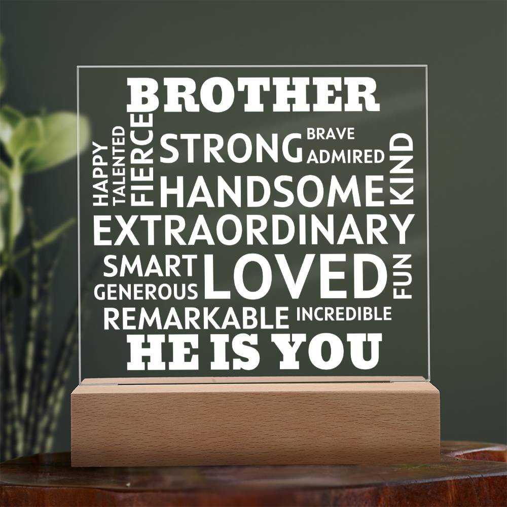 BROTHER "He Is You" Positive Affirmations Acrylic Plaque With Lighted Base
