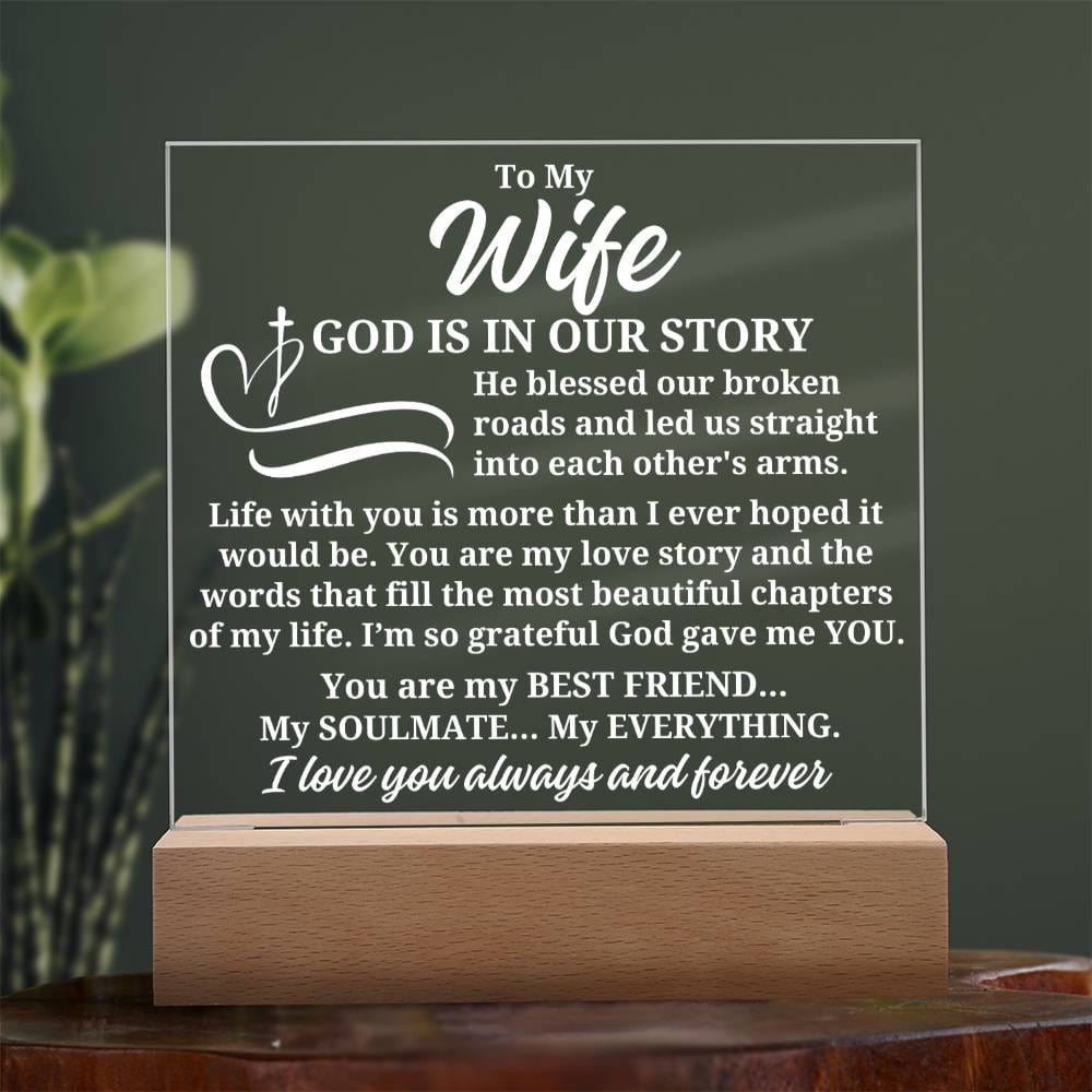 To My Wife "God is in our story" Acrylic Plaque With Lighted Base