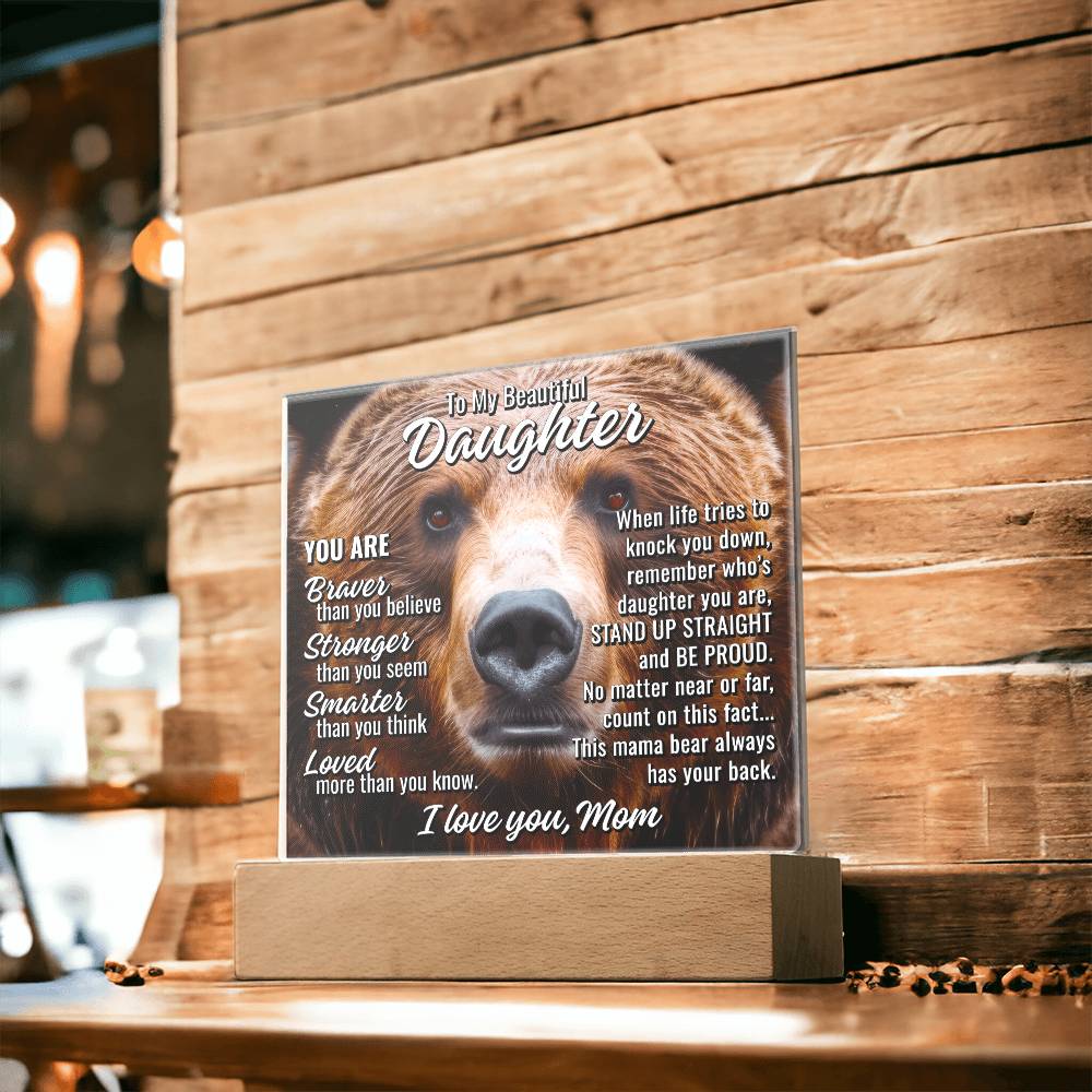 To Daughter From Mom "This mama bear..." Acrylic Plaque With Lighted Base