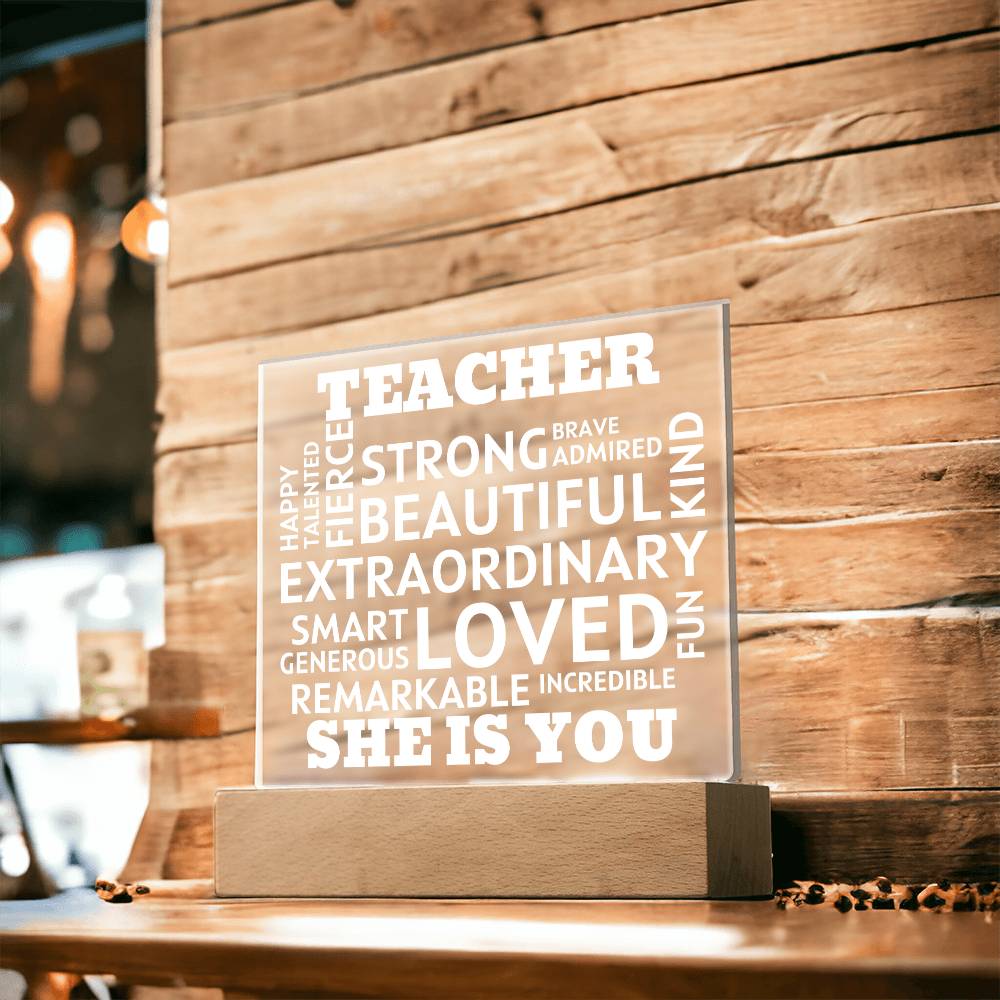 TEACHER "She Is You" Positive Affirmations Acrylic Plaque With Lighted Base
