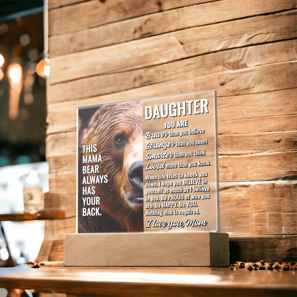 To Daughter From Mom "This mama bear..." Acrylic Plaque With Lighted Base