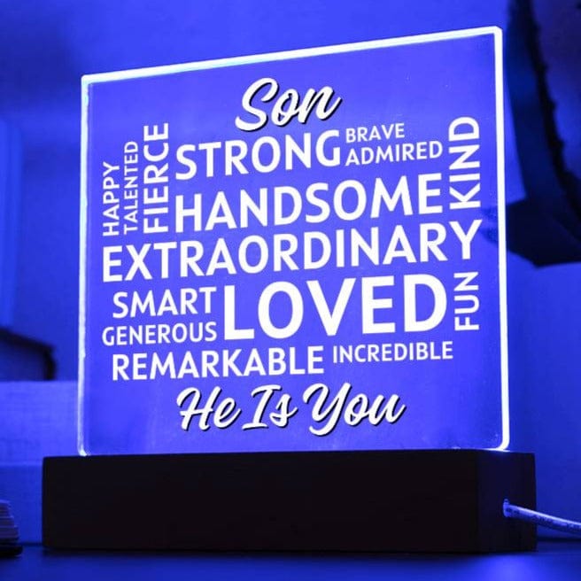Son... He Is You. Positive Affirmations Acrylic Plaque with Lighted Base