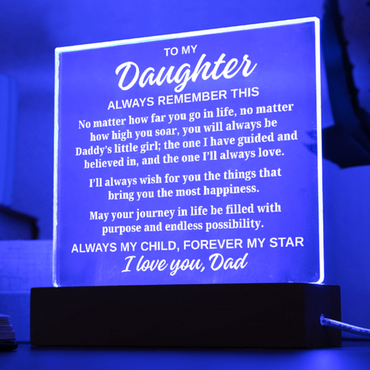 To My Daughter "Always Remember This" Acrylic Plaque with Lighted Base
