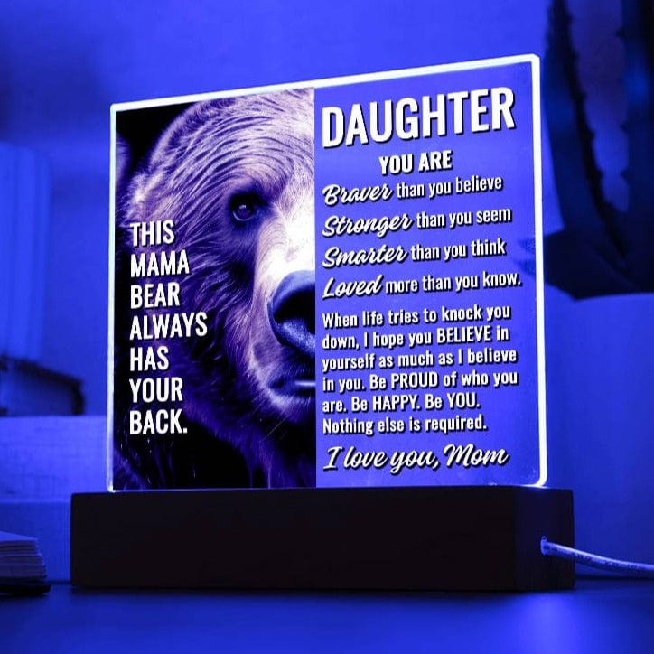 To Daughter From Mom "This mama bear..." Acrylic Plaque With Lighted Base