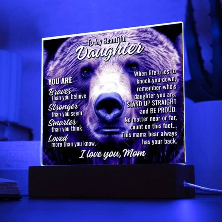 To Daughter From Mom "This mama bear..." Acrylic Plaque With Lighted Base