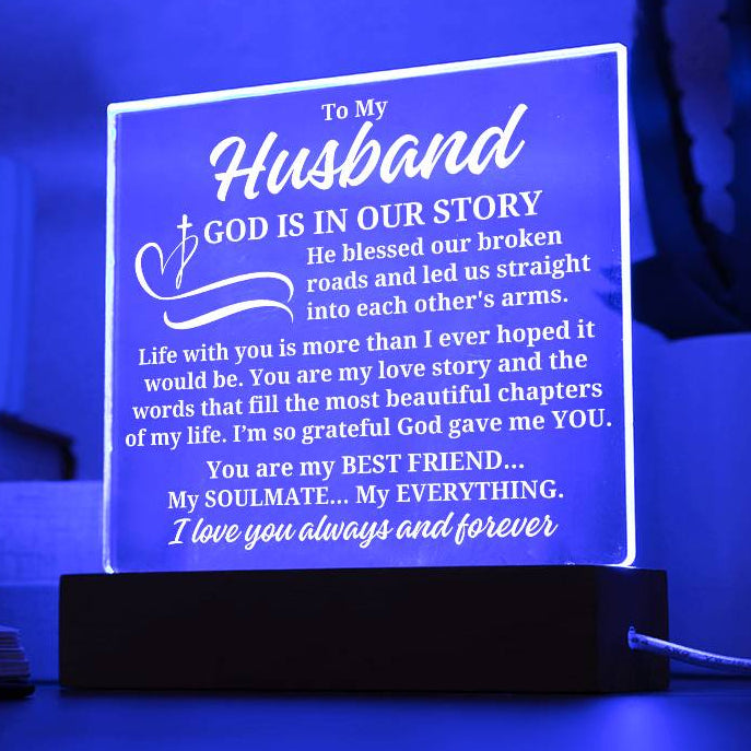 To My Husband "God is in our story" Acrylic Plaque