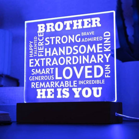 BROTHER "He Is You" Positive Affirmations Acrylic Plaque With Lighted Base