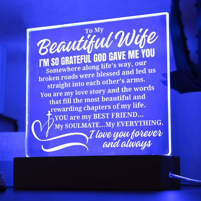 To My Beautiful Wife "I'm so grateful God gave me you" Acrylic Plaque