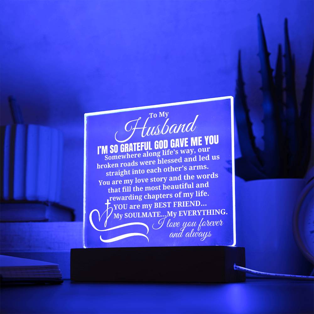To My Husband "I'm so grateful God gave me you" Acrylic Plaque With Lighted Base