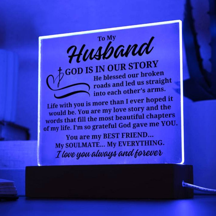 To My Husband "God is in our story" Acrylic Plaque With Lighted Base