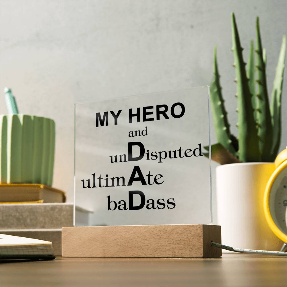 To Dad "My Hero and..." Acrylic Plaque With Lighted Base