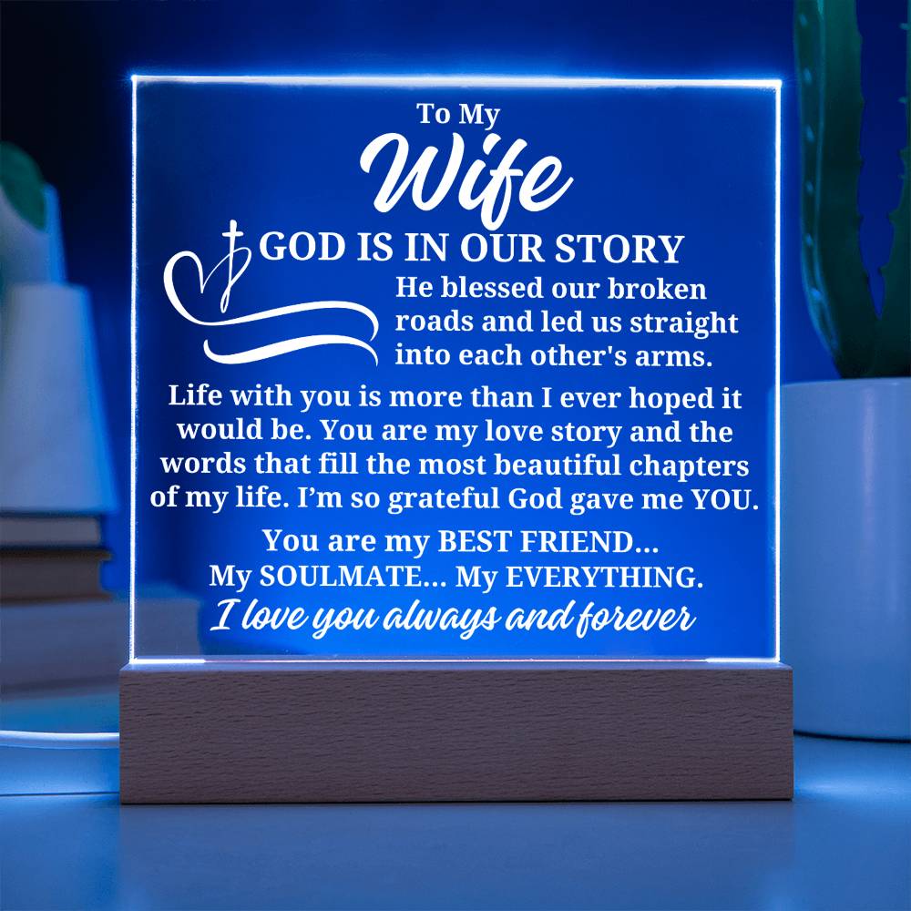 To My Wife "God is in our story" Acrylic Plaque