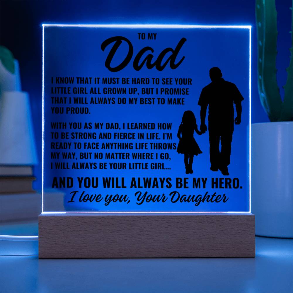 To My Dad from Daughter "I know that it..." Acrylic Plaque With Lighted Base