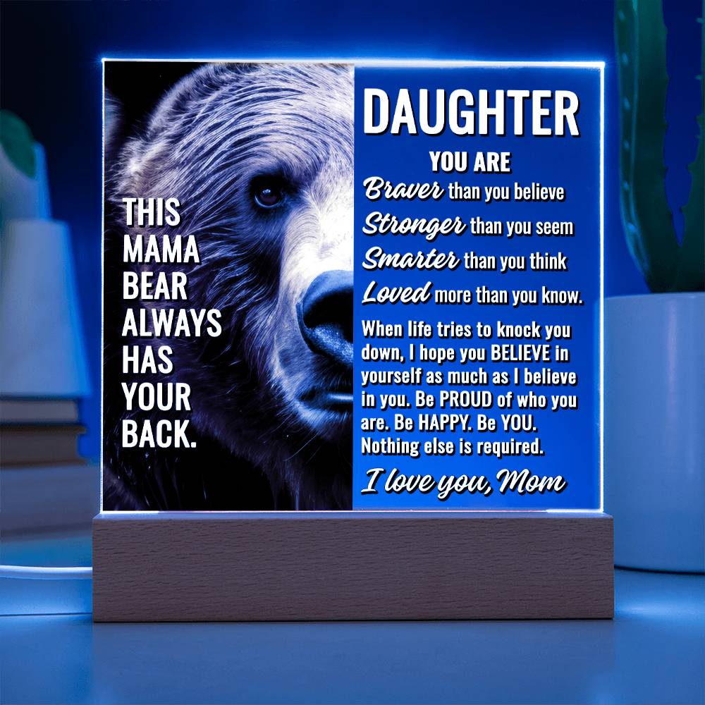 To Daughter From Mom "This mama bear..." Acrylic Plaque With Lighted Base