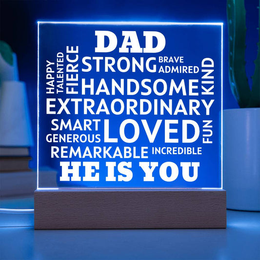 DAD "He Is You" Positive Affirmations Acrylic Plaque With Lighted Base