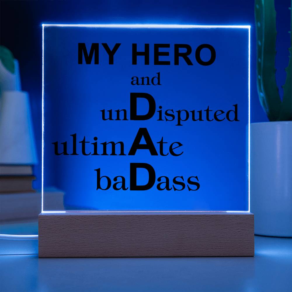 To Dad "My Hero and..." Acrylic Plaque With Lighted Base