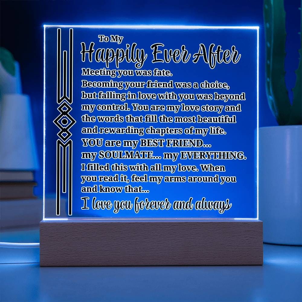 To My Happily Ever After "Meeting you was..." Acrylic Plaque With Lighted Base