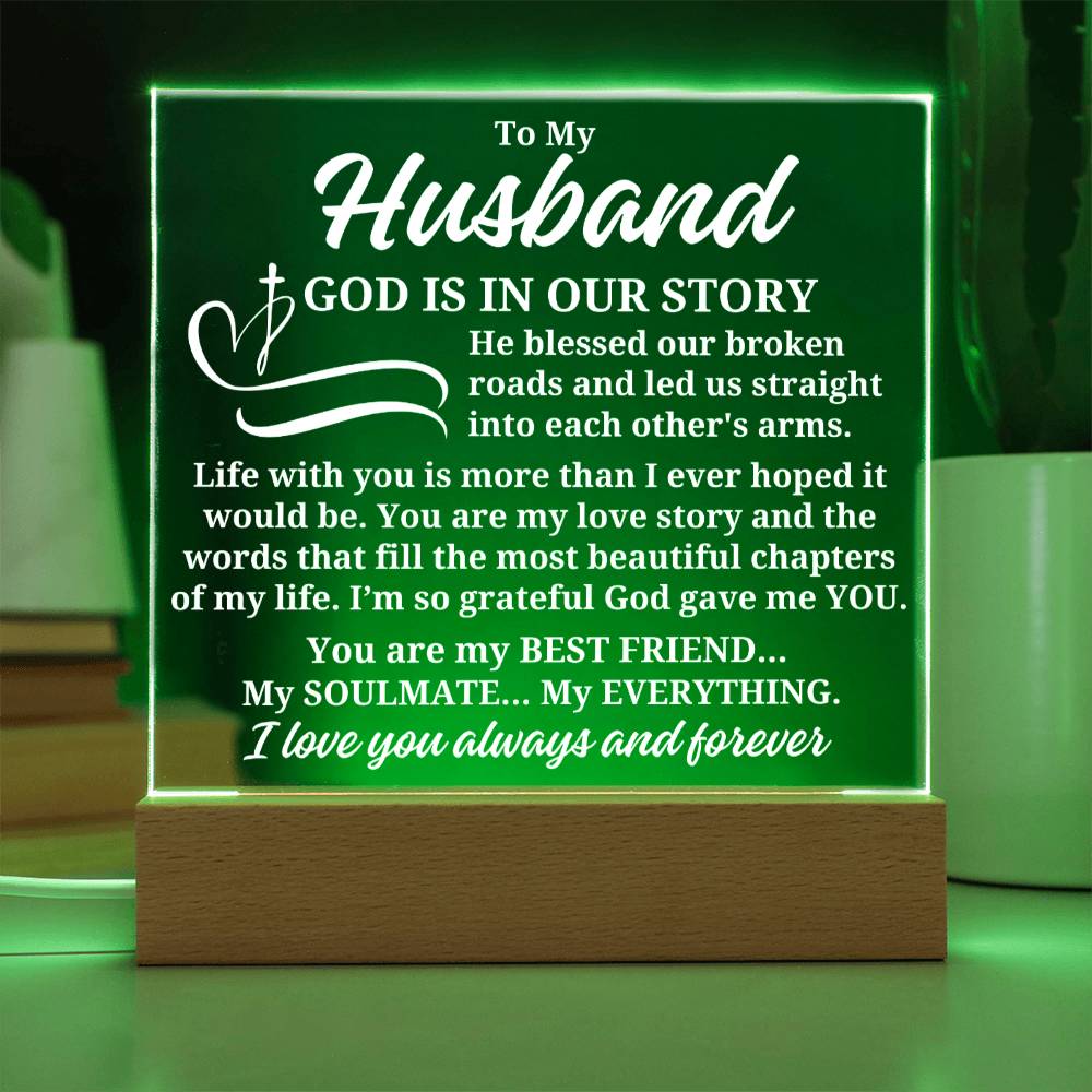 To My Husband "God is in our story" Acrylic Plaque With Lighted Base