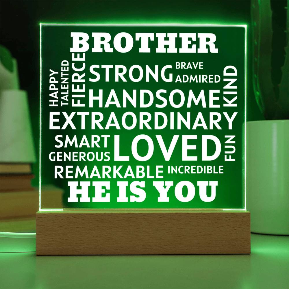 BROTHER "He Is You" Positive Affirmations Acrylic Plaque With Lighted Base
