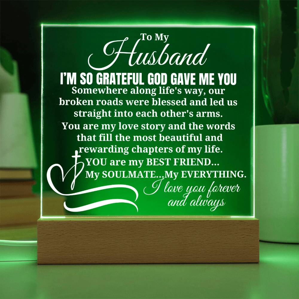 To My Husband "I'm so grateful God gave me you" Acrylic Plaque With Lighted Base