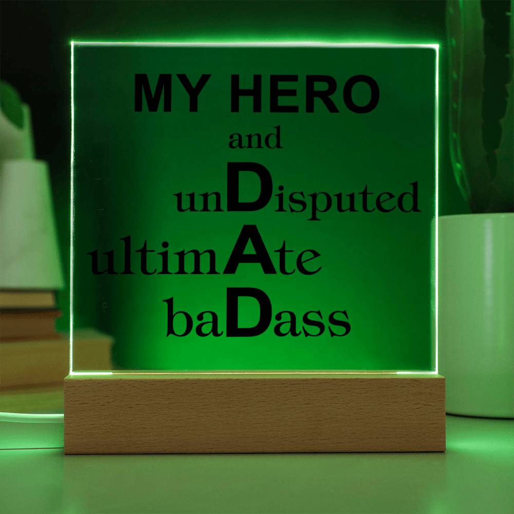 To Dad "My Hero and..." Acrylic Plaque With Lighted Base