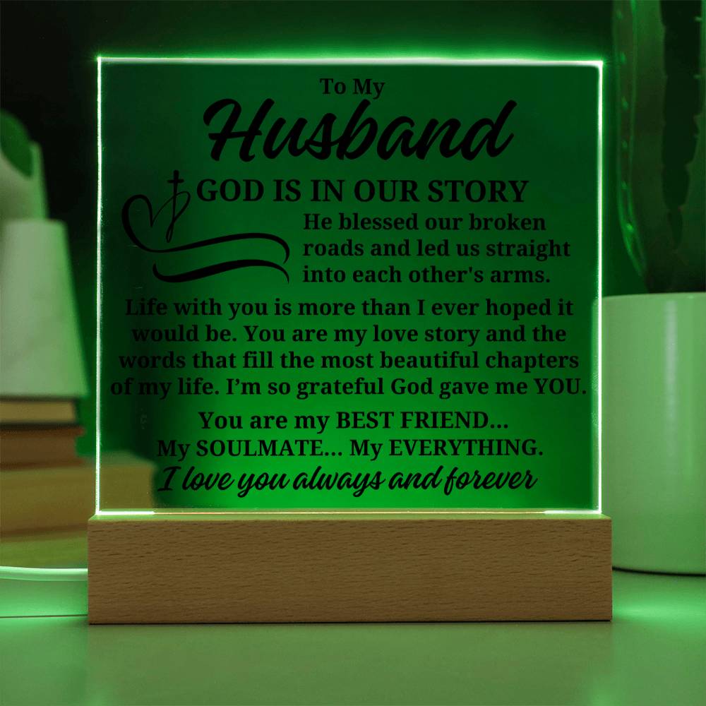 To My Husband "God is in our story" Acrylic Plaque With Lighted Base