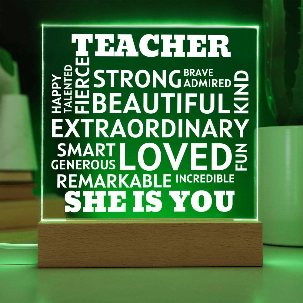 TEACHER "She Is You" Positive Affirmations Acrylic Plaque With Lighted Base